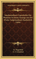 Sanchuniathon's Urgeschichte Der Phonizier In Einem Auszuge Aus Der Wieder Aufgefundenen Handschrift (1836)