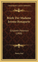 Briefe Der Madame Jerome Bonaparte