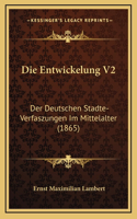 Die Entwickelung V2