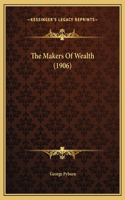 The Makers Of Wealth (1906)
