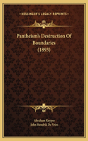 Pantheism's Destruction Of Boundaries (1893)
