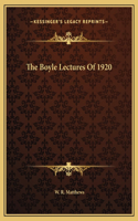 The Boyle Lectures Of 1920