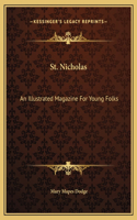 St. Nicholas: An Illustrated Magazine For Young Folks: May 1883 To October 1883