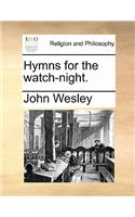 Hymns for the Watch-Night.