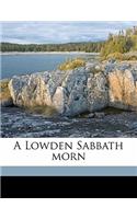 A Lowden Sabbath Morn