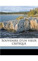 Souvenirs d'Un Vieux Critique Volume 5