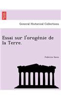 Essai Sur L'Oroge Nie de La Terre.
