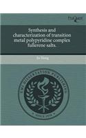 Synthesis and Characterization of Transition Metal Polypyridine Complex Fullerene Salts