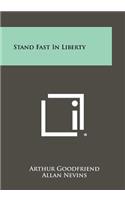 Stand Fast in Liberty