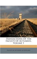 Transactions of the Faculty of Actuaries, Volume 1