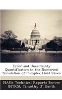 Error and Uncertainty Quantification in the Numerical Simulation of Complex Fluid Flows: (English)