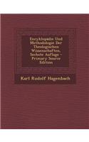 Encyklopadie Und Methodologie Der Theologischen Wissenschaften, Sechste Auflage: (German)