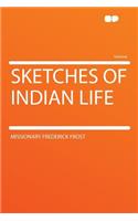 Sketches of Indian Life
