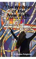 The Wonder of the New Birth Second Edition