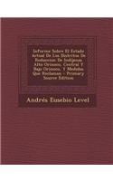 Informe Sobre El Estado Actual de Los Distritos de Reduccion de Indijenas Alto Orinoco, Central y Bajo Orinoco, y Medidas Que Reclaman