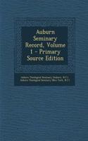Auburn Seminary Record, Volume 1 - Primary Source Edition