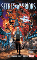 Secret Warriors Vol. 2: If Trouble Must Come