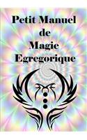 Petit Manuel De Magie Egregorique
