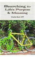 Searching for Life's Purpose & Meaning