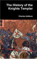 The History of the Knights Templar: (English)