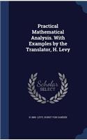 Practical Mathematical Analysis. With Examples by the Translator, H. Levy