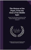 The History of the Popes, From the Close of the Middle Ages