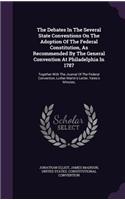 The Debates in the Several State Conventions on the Adoption of the Federal Constitution, as Recommended by the General Convention at Philadelphia in 1787: Together with the Journal of the Federal Convention, Luther Martin's Letter, Yates's Minutes,