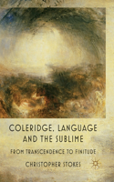 Coleridge, Language and the Sublime: From Transcendence to Finitude