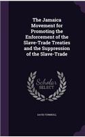 Jamaica Movement for Promoting the Enforcement of the Slave-Trade Treaties and the Suppression of the Slave-Trade