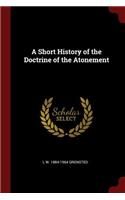 Short History of the Doctrine of the Atonement