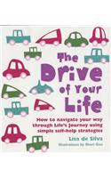 The Drive of Your Life: How to Navigate Your Way Through Life's Journey
