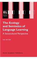 Ecology and Semiotics of Language Learning