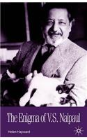 The Enigma of V S Naipaul: Sources and Contexts: (English)