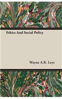 Ethics and Social Policy