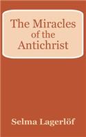 The Miracles of the Antichrist: (English)