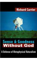 Sense and Goodness Without God