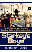 Starkey's Boys: The U.S. Salvage Navy and Navy Deep Sea Diving in the Hawaiian Islands(English)