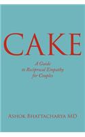 C.A.K.E.: A Guide to Reciprocal Empathy for Couples