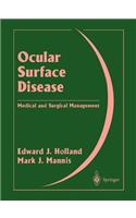 Ocular Surface Disease: Medical and Surgical Management