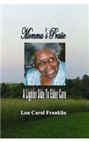 Momma's Praise: A Lighter Side of Elder Care(English)