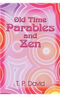Old Time Parables and Zen: Peeks at Enlightenment