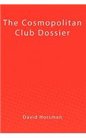 Cosmopolitan Club Dossier