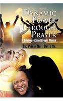 Dynamic Power Through Prayer