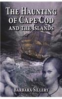 Haunting of Cape Cod and the Islands