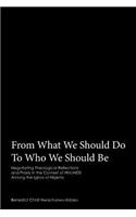 From What We Should Do To Who We Should Be