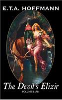 The Devil's Elixir, Vol. II of II by E.T A. Hoffman, Fiction, Fantasy