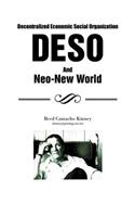 Decentralized Economic Social Organization: Deso and Neo-New World