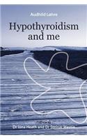 Hypothyroidism and me