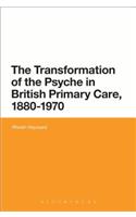 Transformation of the Psyche in British Primary Care, 1880-1970