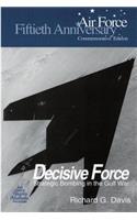 Decisive Force: Strategic Bombing in the Gulf War